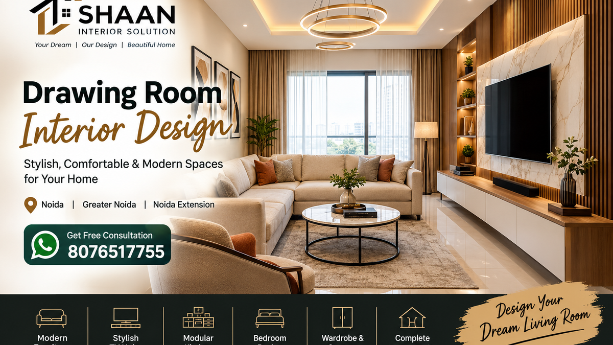 Drawing Room Interior Design: Modern Ideas for Beautiful Homes in Noida and Greater Noida